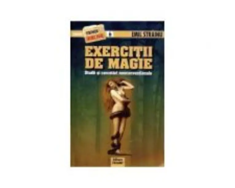 Exercitii de magie - Emil Strainu