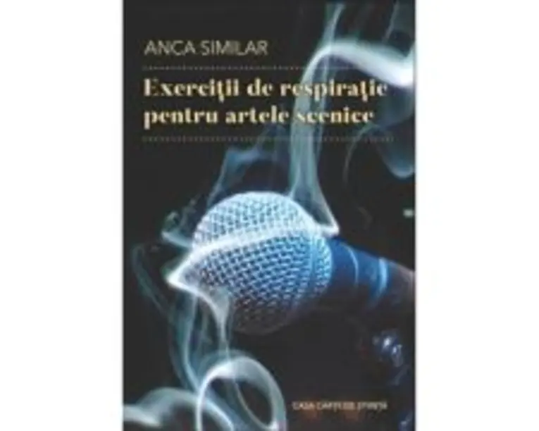 Exercitii de respiratie pentru artele scenice - Anca Similar