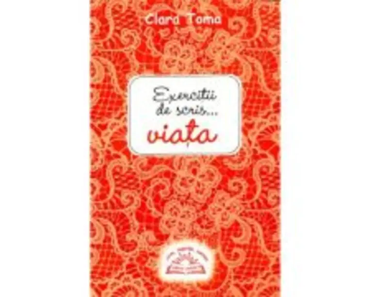 Exercitii de scris... viata - Cara Toma