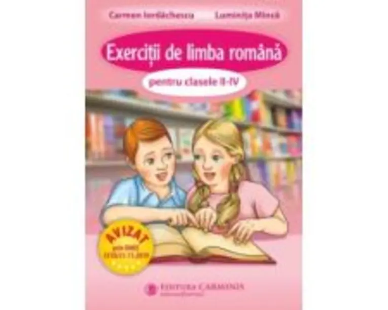 Exercitii de limba romana pentru clasele 2-4 - Carmen Iordachescu