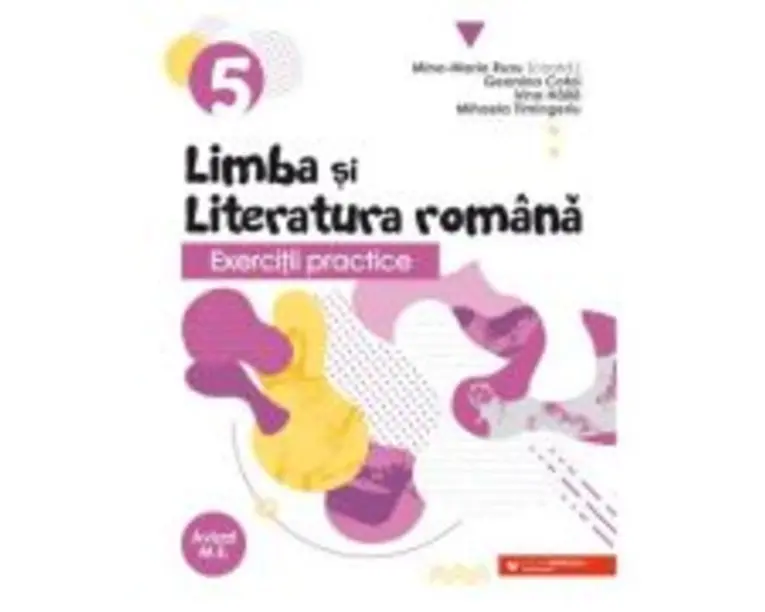 Exercitii practice de limba si literatura romana. Caiet de lucru. Clasa a 5-a - Geanina Cotoi