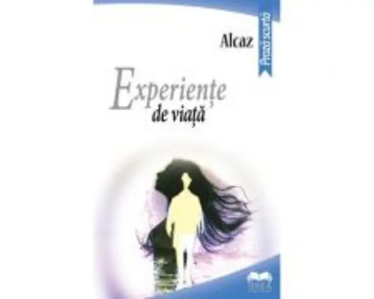 Experiente de viata - Alcaz