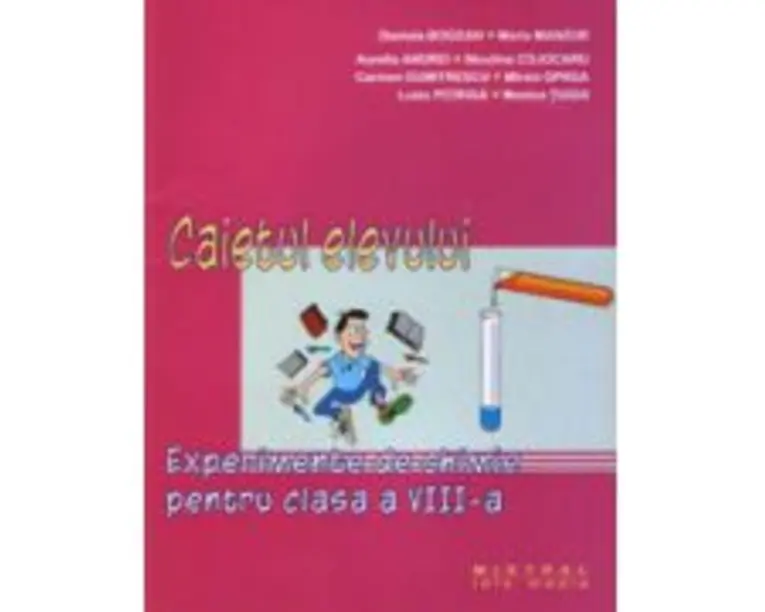 Experimente de chimie pentru clasa a 8-a Caietul elevului - Daniela Bogdan