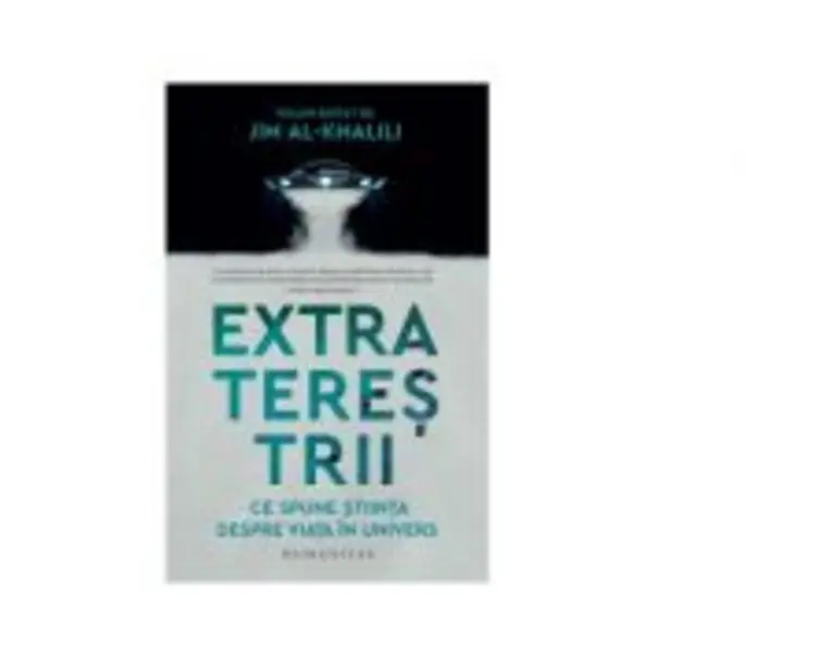 Extraterestrii. Ce spune stiinta despre viata in univers - Jim Al-Khalili
