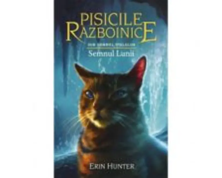 Pisicile Razboinice. Cartea 22. Semnul Lunii - Erin Hunter