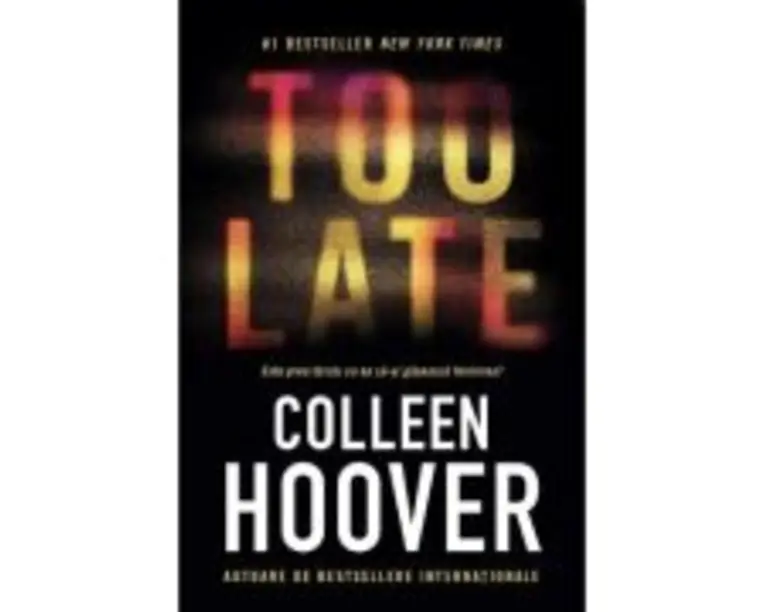 TOO LATE: Este prea tarziu ca ea sa-si gaseasca fericirea? - Colleen Hoover
