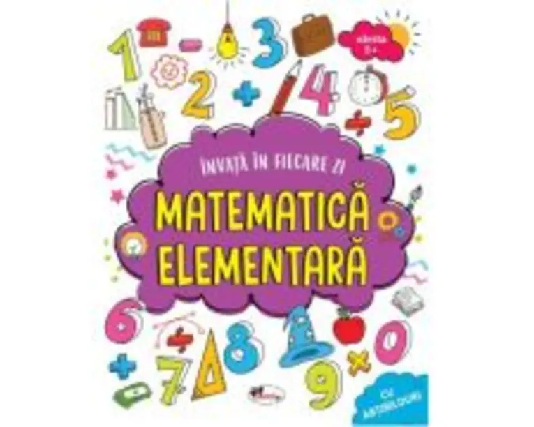 Invata in fiecare zi matematica elementara. Cu abtibilduri