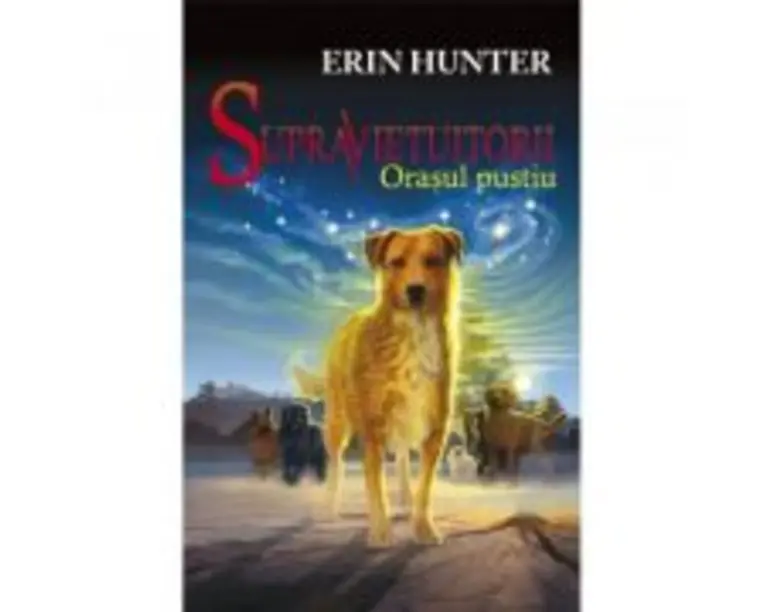Supravietuitorii. Orasul pustiu CARTEA I - Erin Hunter