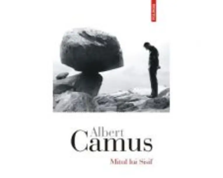 Mitul lui Sisif. Eseu despre absurd - Albert Camus