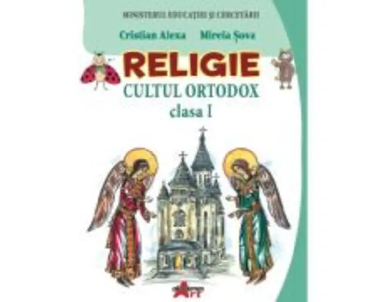 Religie. Cultul ortodox. Manual pentru clasa 1 - Cristian Alexa, Mirela Sova