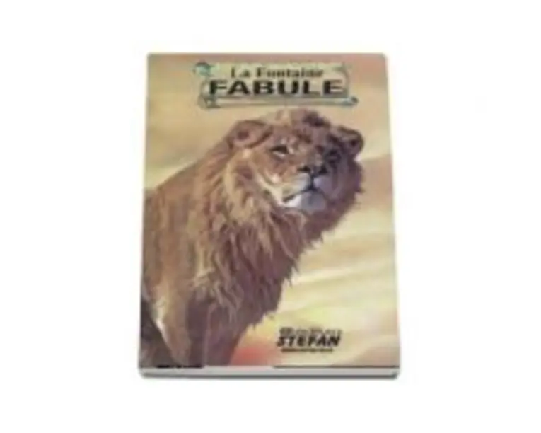 Fabule (Colectia Cartile de aur ale copilariei) - La Fontaine