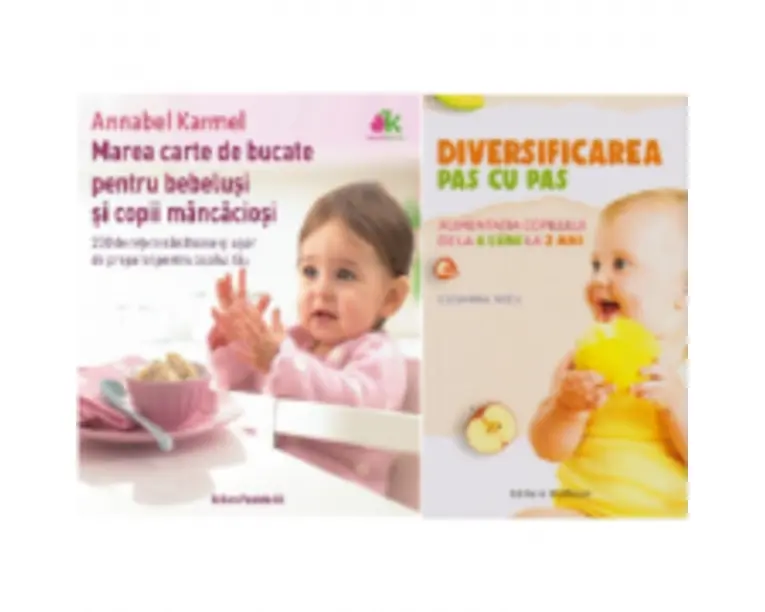 Pachet Diversificarea pas cu pas si Marea carte de bucate pentru bebelusi - Cosmina Nitu si Annabel Karmel