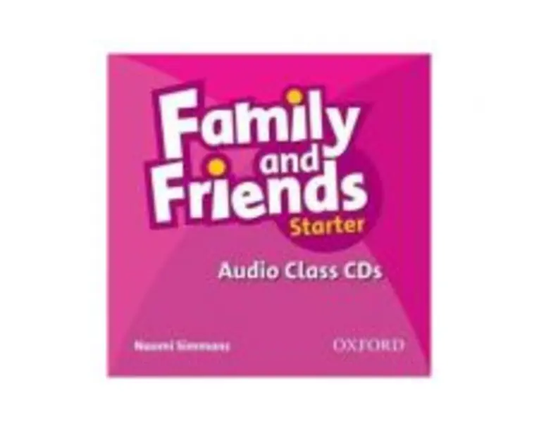 Family and Friends. Starter. Audio Class CD - Naomi Simmons