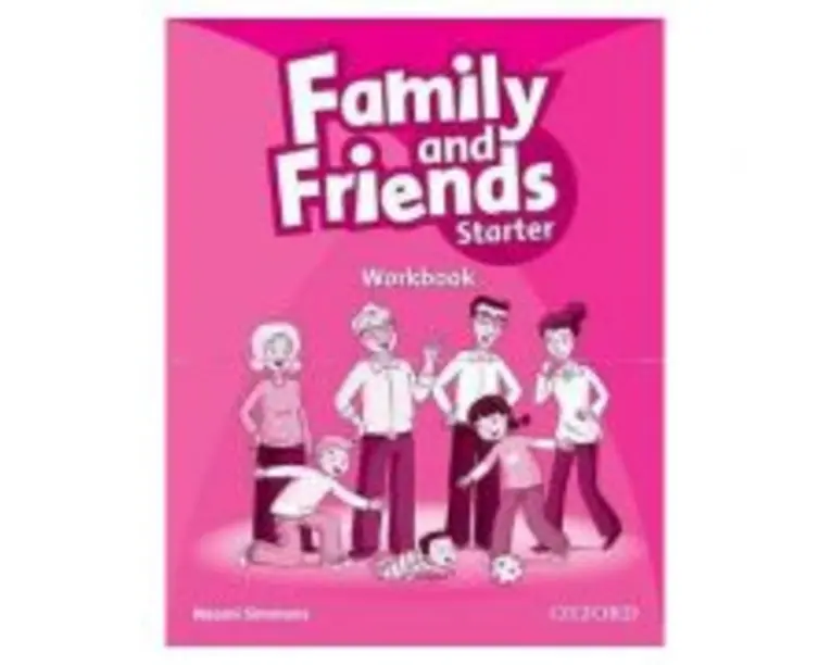 Family and Friends. Starter. Workbook - Naomi Simmons