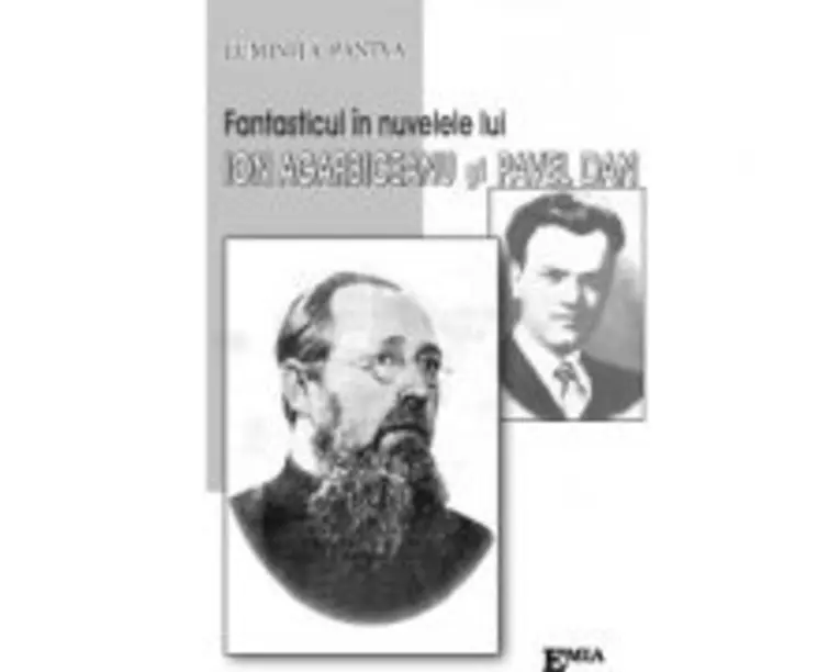 Fantasticul in nuvelele lui Ion Agarbiceanu si Pavel Dan - Luminita Pantya