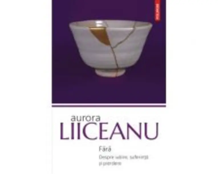 Fara. Despre iubire, suferinta si pierdere - Aurora Liiceanu