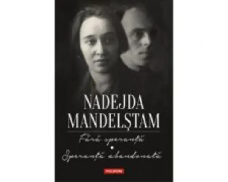 Fara speranta. Speranta abandonata - Nadejda Mandelstam