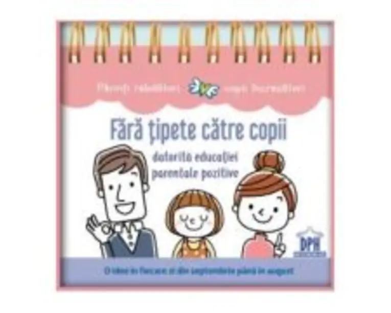Fara tipete catre copii datorita educatiei parentale pozitive - Anne Faujour, Elise Fournier, Isabelle Calmels