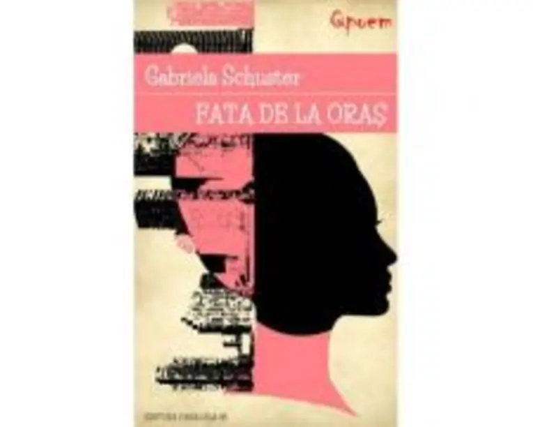 Fata de la oras - Gabriela Schuster