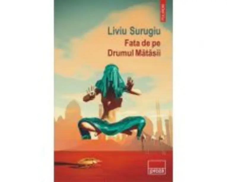 Fata de pe Drumul Matasii - LiviuSurugiu