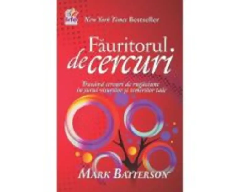 Fauritorul de cercuri - Mark Batterson