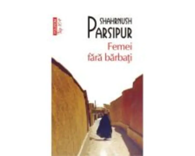 Femei fara barbati (editie de buzunar) - Shahrnush Parsipur