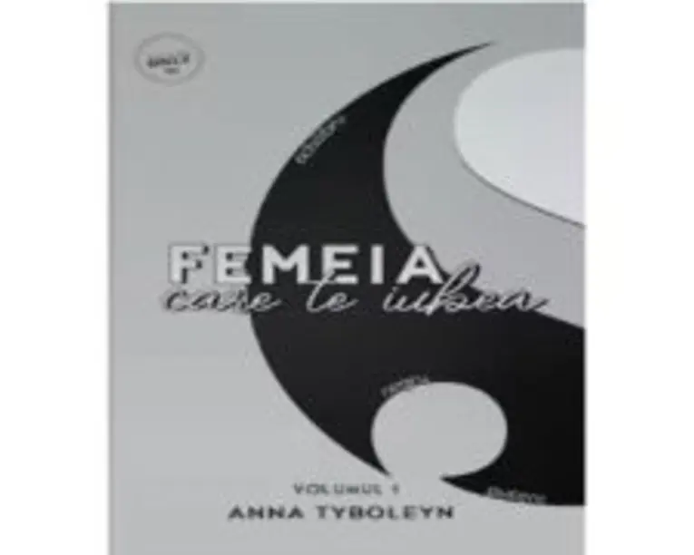 Yin&amp;Yang Volumul 1, Femeia care te iubea - Anna Tyboleyn