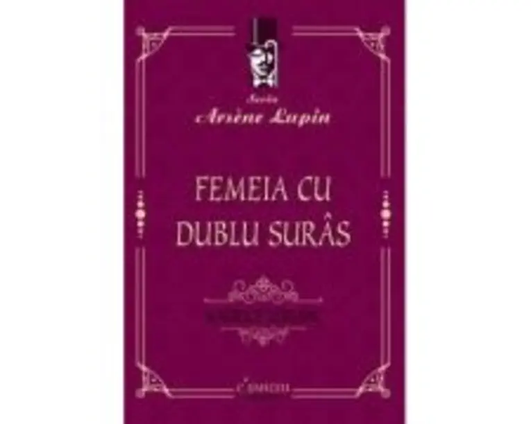 Femeia cu dublu suras - Maurice Leblanc