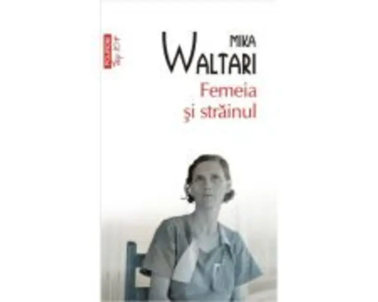 Femeia si strainul (editie de buzunar) - Mika Waltari