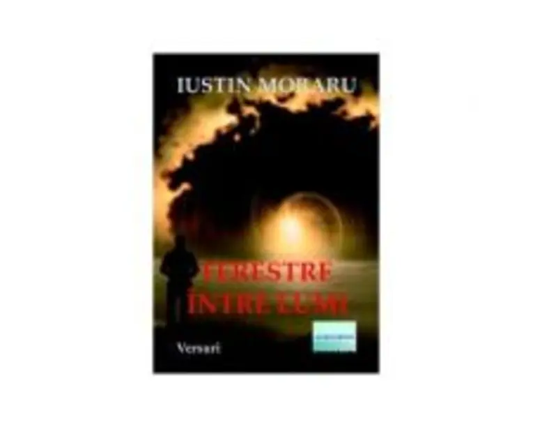 Ferestre intre lumi - Iustin Moraru