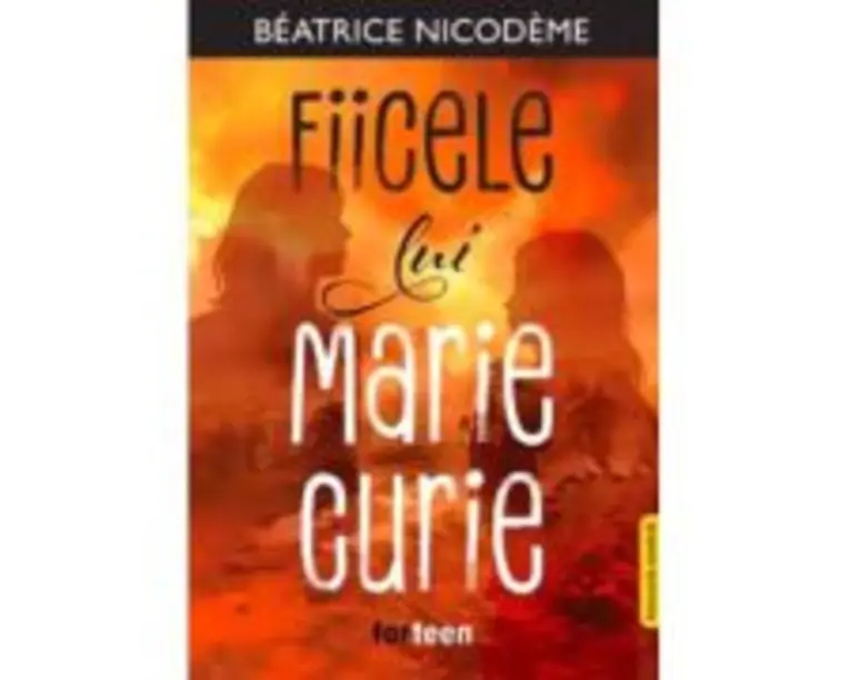 Fiicele lui Marie Curie - Beatrice Nicodeme