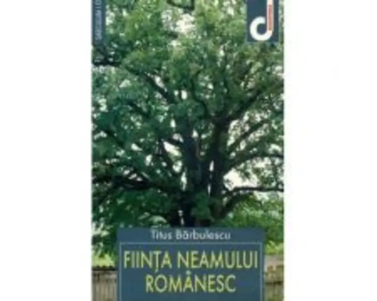 Fiinta neamului romanesc - Titus Barbulescu