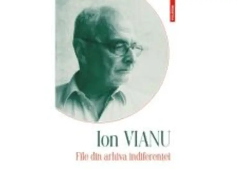 File din arhiva indiferentei - Ion Vianu
