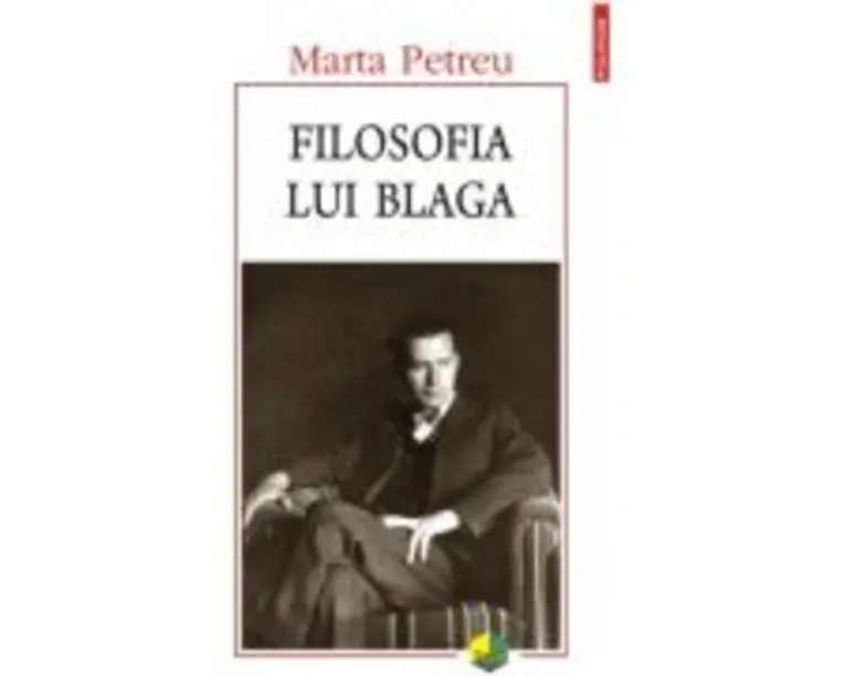 Filosofia lui Blaga - Marta Petreu