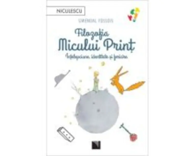 Filozofia Micului Print. Intelepciune, identitate si fericire - Gwendal Fossois