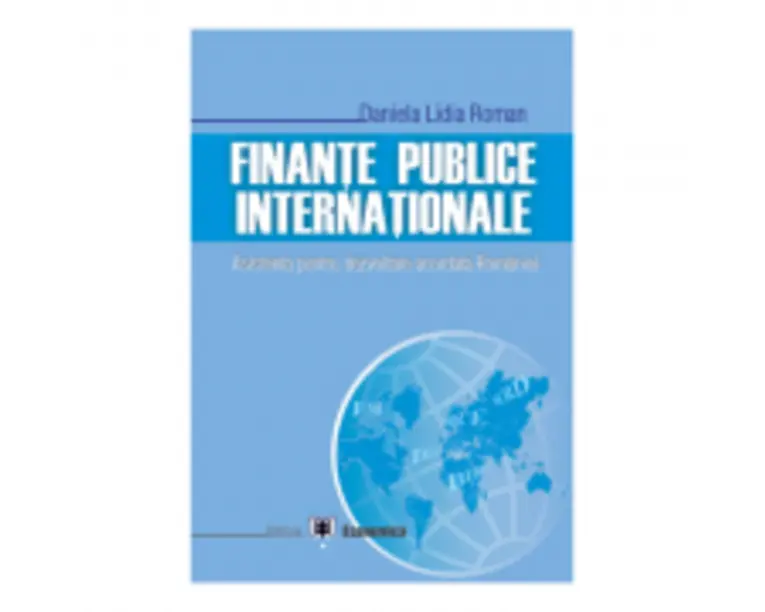 Finante publice internationale. Asistenta pentru dezvoltare acordata Romaniei - Daniela Lidia Roman