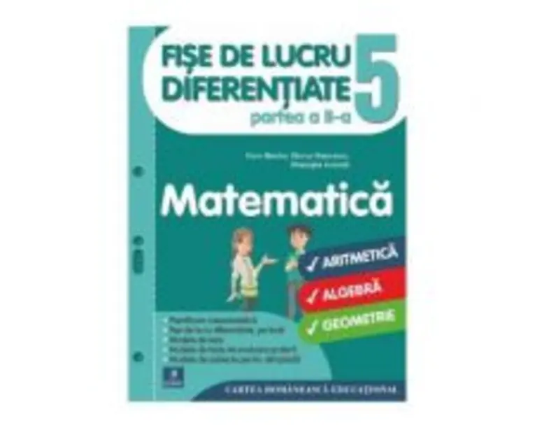 Fise de lucru diferentiate. Matematica. Clasa a 5-a. Partea a 2-a - Florin Antohe, Marius Antonescu, Gheorghe Iacovita