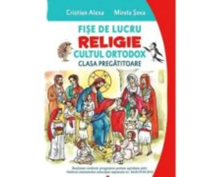 Fise de lucru. Religie. Pentru clasa pregatitoare - Cristian Alexa, Mirela Sova
