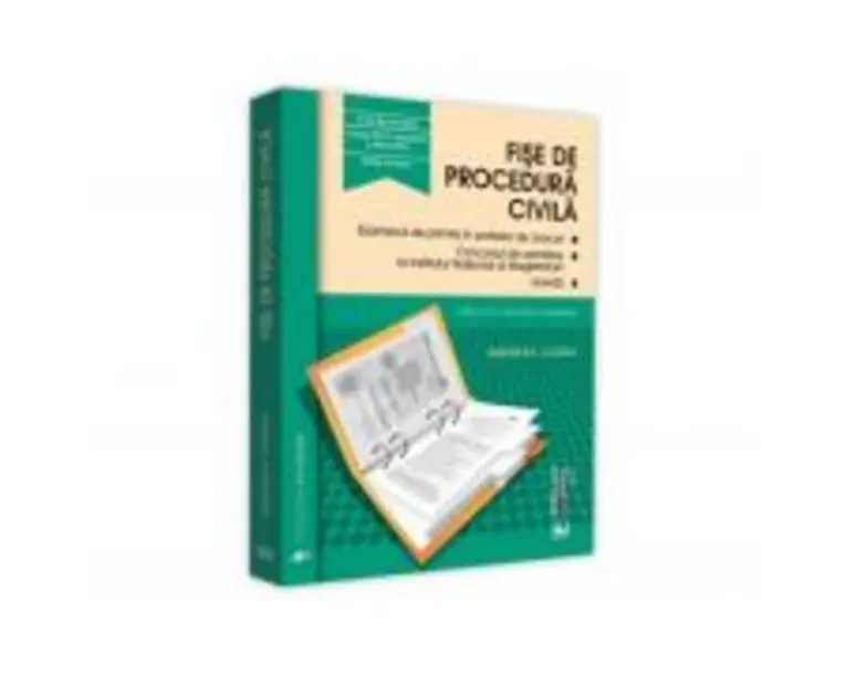 Fise de procedura civila 2018. Editia a V-a, revizuita si completata - Andreea Ciurea
