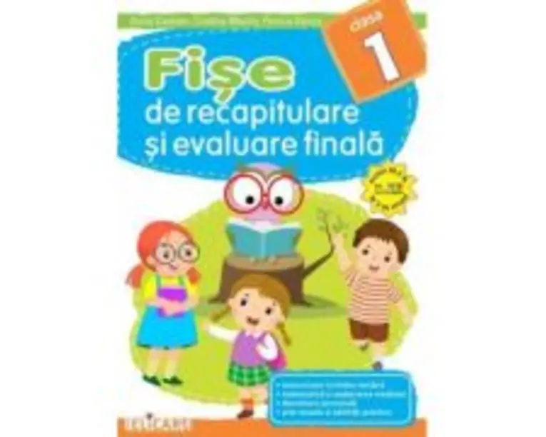 Fise de recapitulare si evaluare finala Clasa 1 - Arina Damian