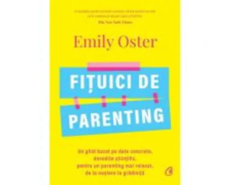 Fituici de parenting - Emily Oster