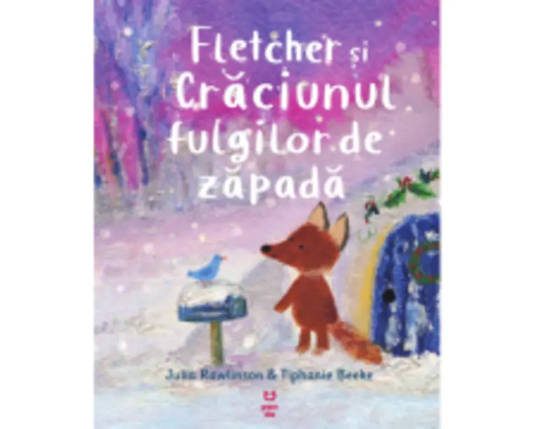 Fletcher si Craciunul fulgilor de zapada - Julia Rawlinson