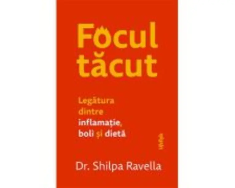 Focul tacut - Dr. Shilpa Ravella