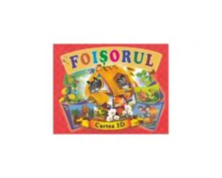 Foisorul. Cartea 3D