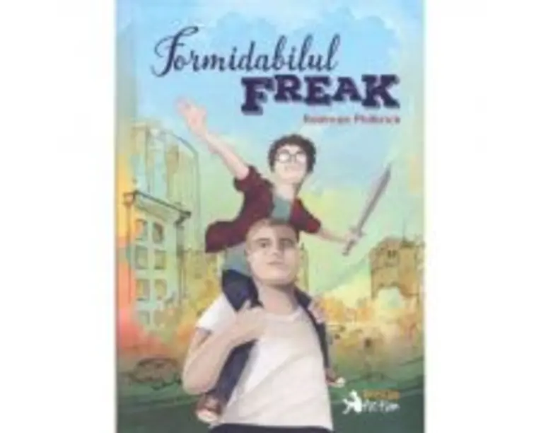 Formidabilul Freak - Rodman Philbrick