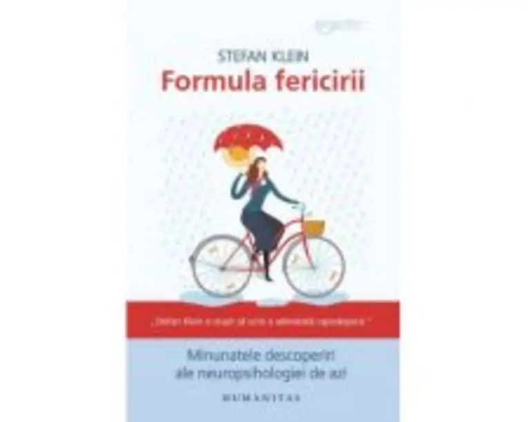 Formula fericirii. Minunatele descoperiri ale neuropsihologiei de azi - Stefan Klein