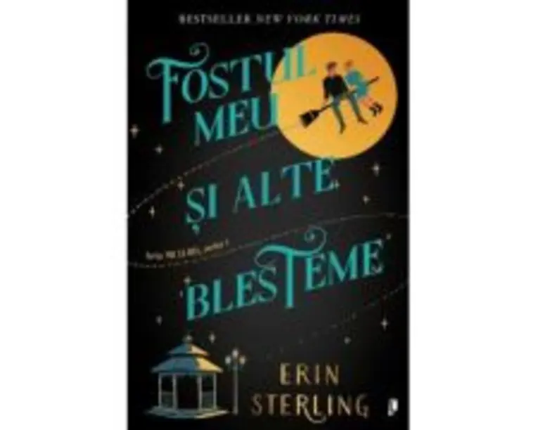 Fostul meu si alte blesteme - Erin Sterling