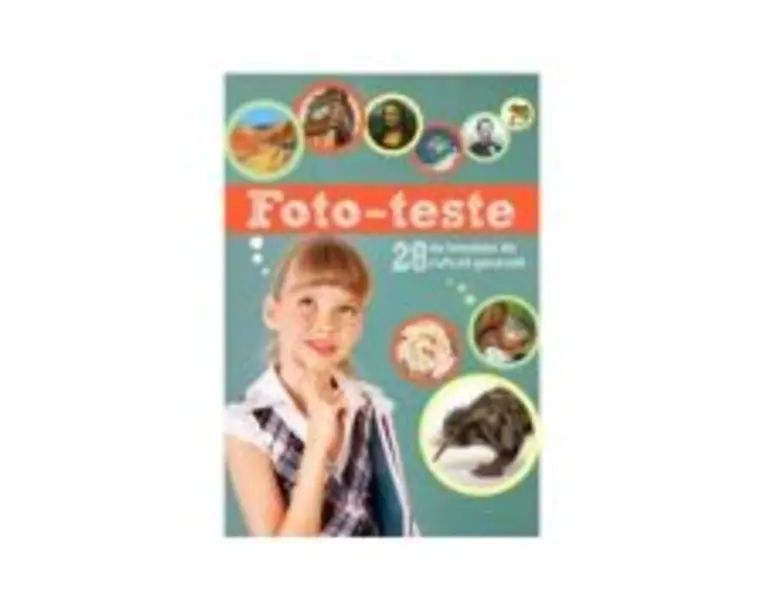 Foto-teste. 28 de intrebari de cultura generala