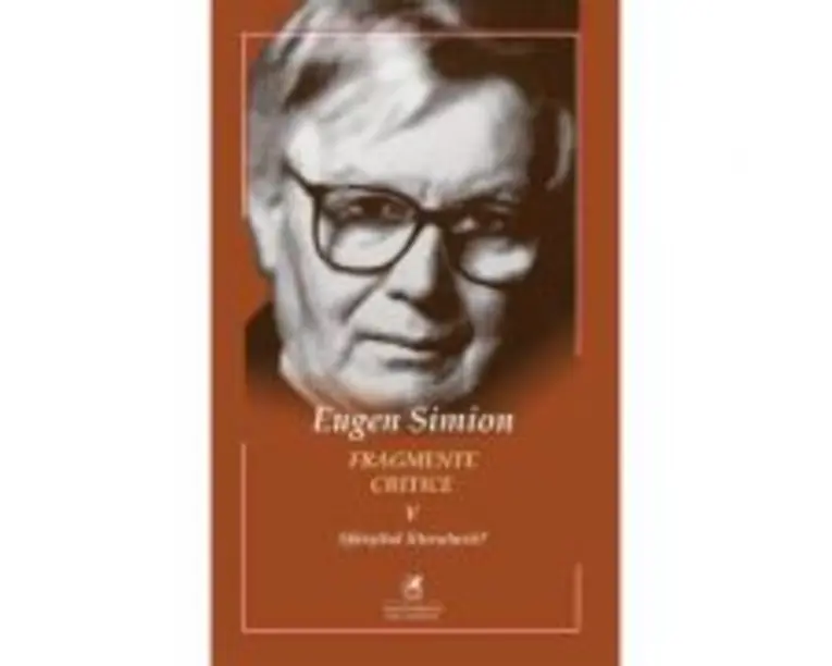 Fragmente critice. Volumul 5. Sfarsitul literaturii? - Eugen Simion
