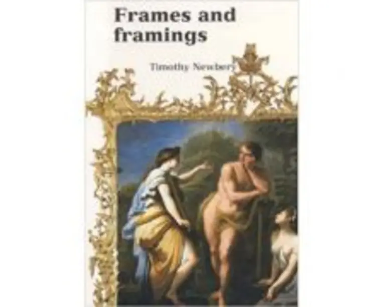 Frames &amp; Framing - Timothy Newbery
